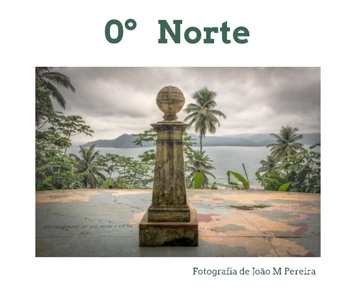 View Sao Tomé - 0º North by Joao M Pereira
