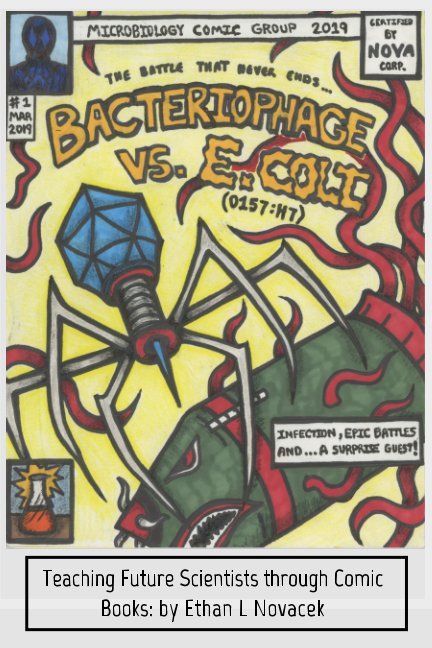 View Bacteriophage vs. E. coli: teaching future scientists through comic books by Ethan Novacek