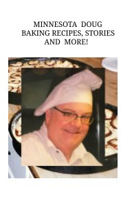 Minnesota Doug Baking Recipes, Stories, and More! book cover