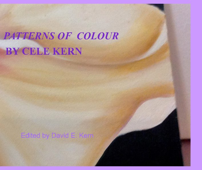 Ver Patterns of Colour por David E. Kern, Cecilia A Kern