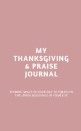 My Thanksgiving and Praise Journal book cover