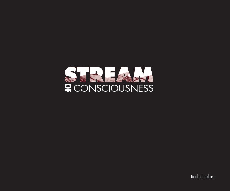 View Stream of Consciousness by Rachel Fallas