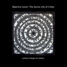 Béatrice Coron: The Secret Life of Cities book cover