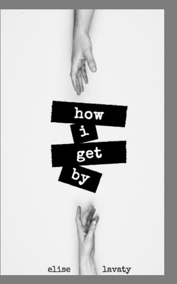 Visualizza How I Get By di Elise L.