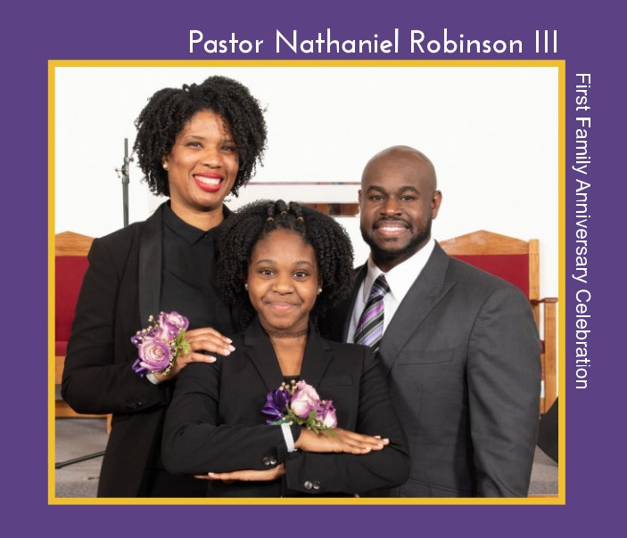 Ver Pastor Nathaniel Robinson III First Family  Anniversary Celebration por Lazaro Porcher