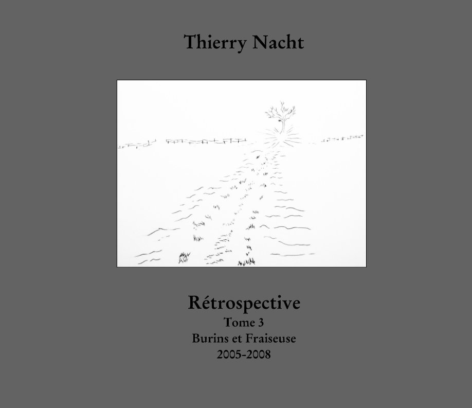 View Rétrospective Tome 3 by Thierry Nacht