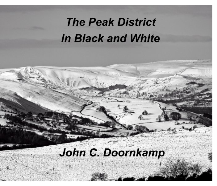 View The Peak District in Black and White by John C. Doornkamp
