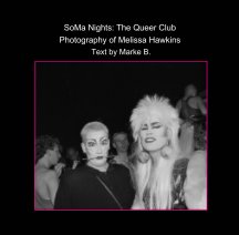 SoMa Nights: The Queer Club Photography of Melissa Hawkins©2022 book cover
