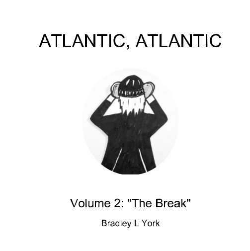 Ver Atlantic, Atlantic Volume 2: "The Break" por Bradley L York