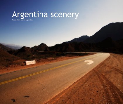 Argentina scenery Places from and to Argentina. book cover
