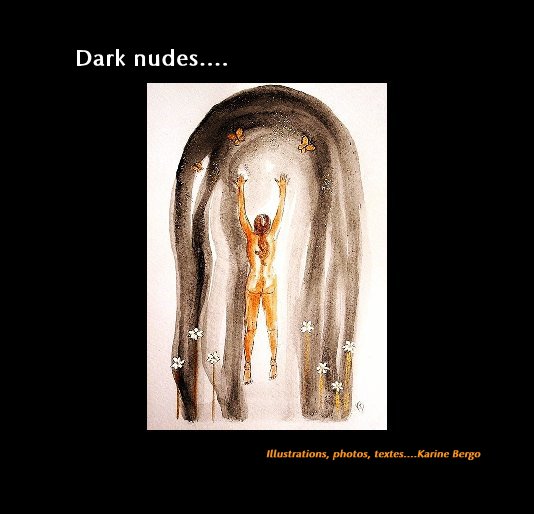 View Dark nudes by Karine Bergo