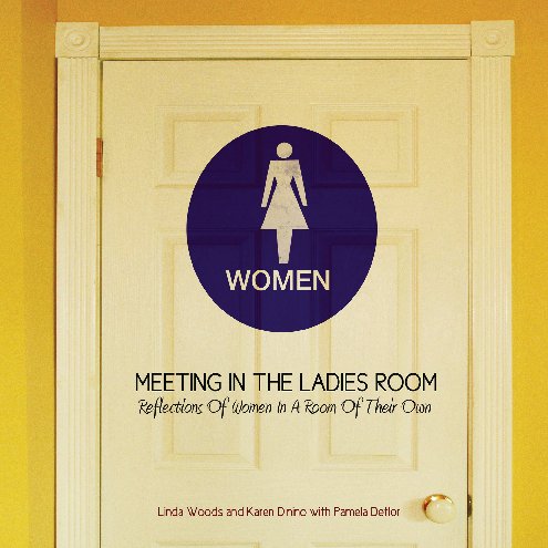 View Meeting In The Ladies Room (First Edition) by Linda Woods and Karen Dinino