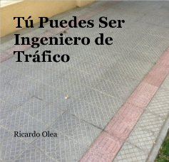 Tú Puedes Ser Ingeniero de Tráfico book cover