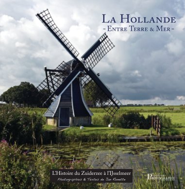 La Hollande, Entre Terre et Mer book cover