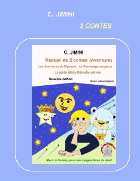 (FRANCAIS)Recueil de 2 contes (Les Aventures de Pipoune : le sauvetage magique, La petite étoile Brianelle est née) book cover