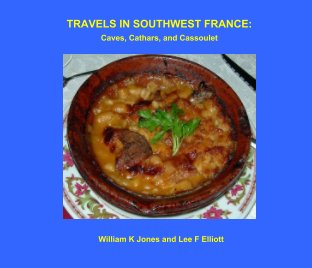 Travels in Southwest France: Caves, Cathars, and Cassoulet book cover