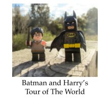 Batman and Harry’s Tour of The World book cover