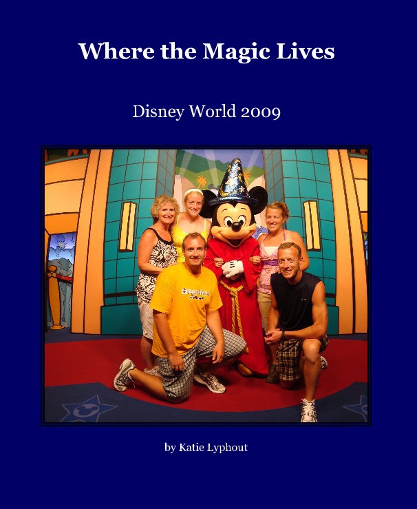 Ver Where the Magic Lives por Katie Lyphout