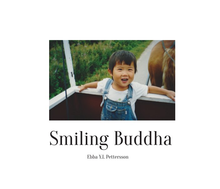 View Smiling Buddha by Ebba Pettersson