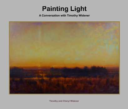 Painting Light--a Conversation with Timothy Widener book cover