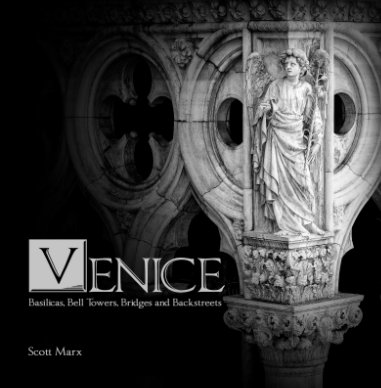 Venice: Basilicas, Bell Towers, Bridges, and Backstreets book cover