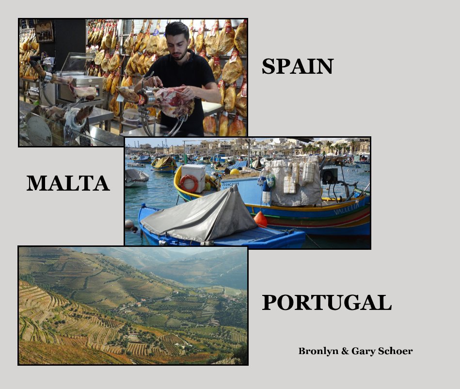 View Spain Malta and Portugal by Bronlyn and Gary Schoer