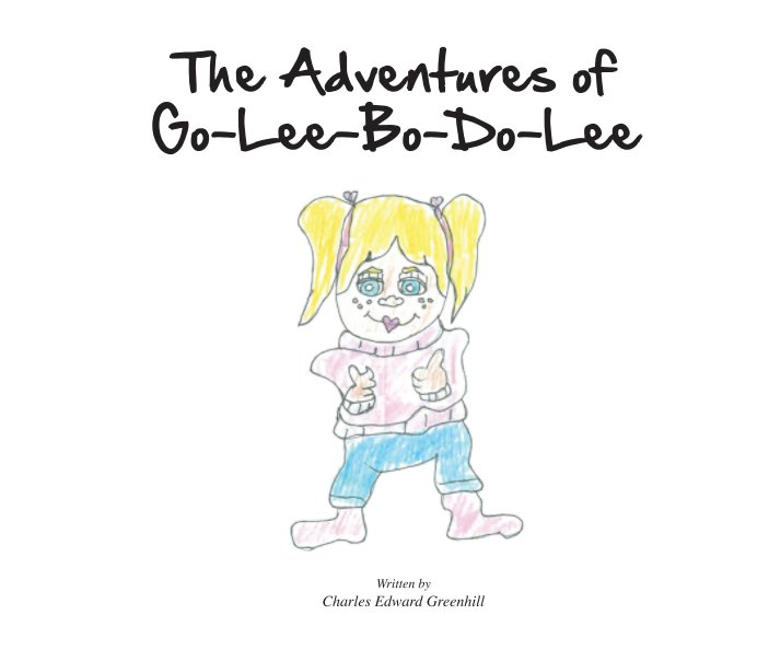 Visualizza Adventures of Go-Lee-Bo-Do-Lee di Ched Greenhill