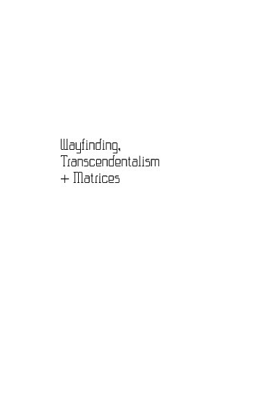 Ver Wayfinding, Transcendentalism + Matrices por Andrew Lebowitz