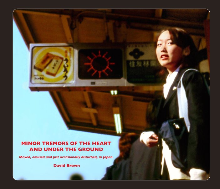 View Minor tremors of the heart and under the ground. by David Brown