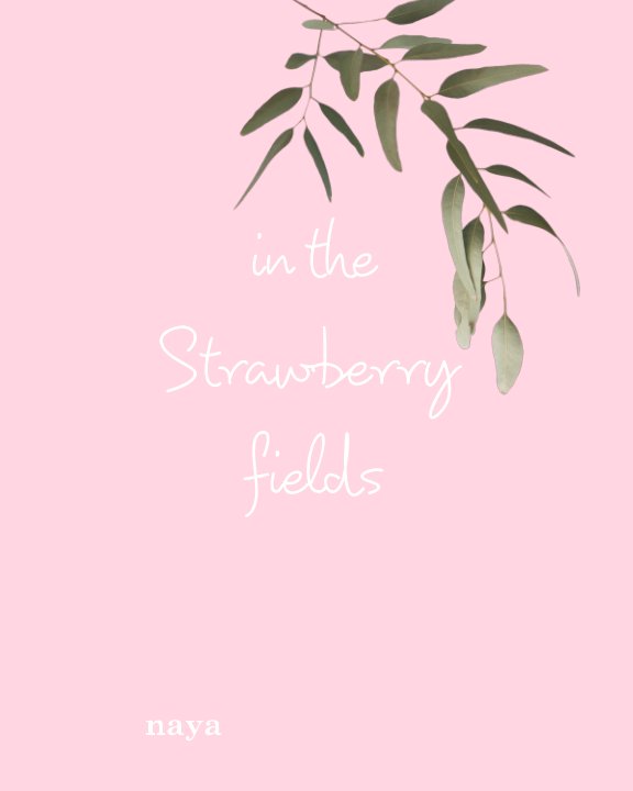 Strawberry Fields nach Naya anzeigen