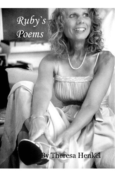 View Ruby`s Poems by Theresa Henkel