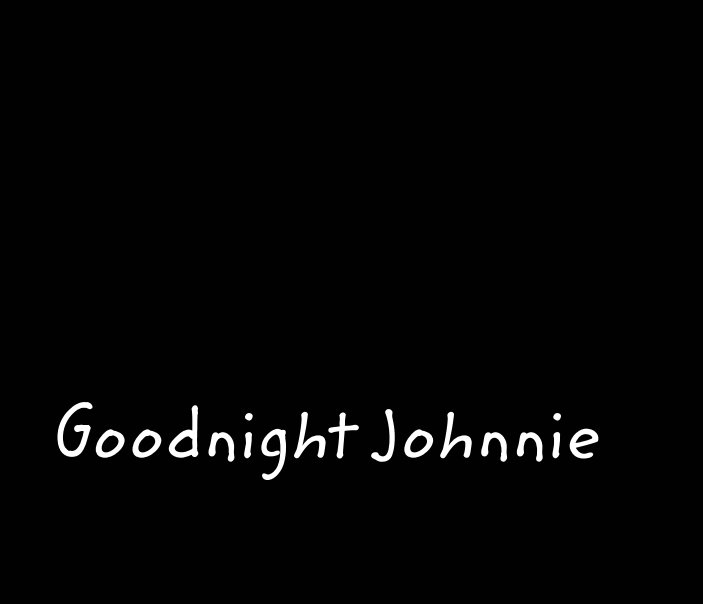 View Goodnight Johnnie by Elis Carriero