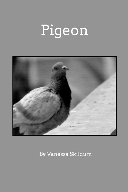 View Pigeon by Vanessa S.