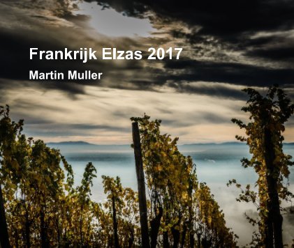Frankrijk Elzas 2017 book cover