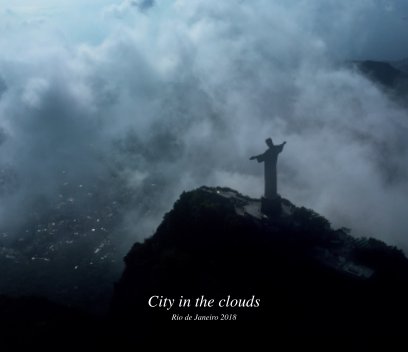 City in the clouds | Rio de Janeiro 2018 book cover