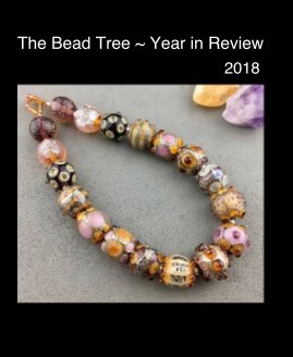 The Bead Tree ~ Year in Review 2018 book cover