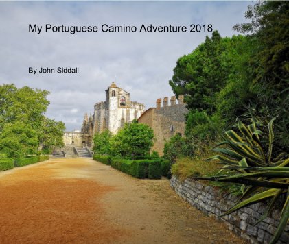 My Portuguese Camino Adventure 2018 book cover