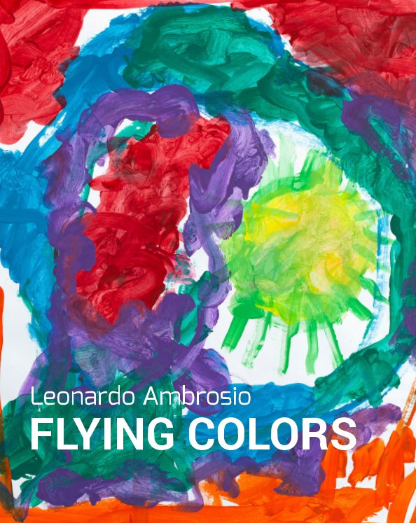 View Flying Colors by Leonardo Ambrosio