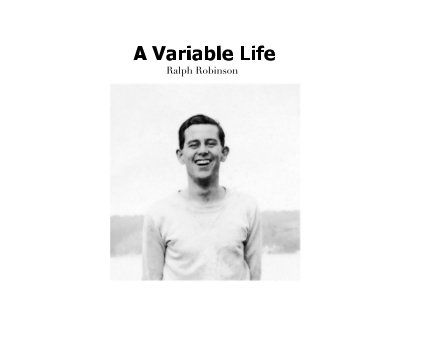A Variable Life Ralph Robinson book cover