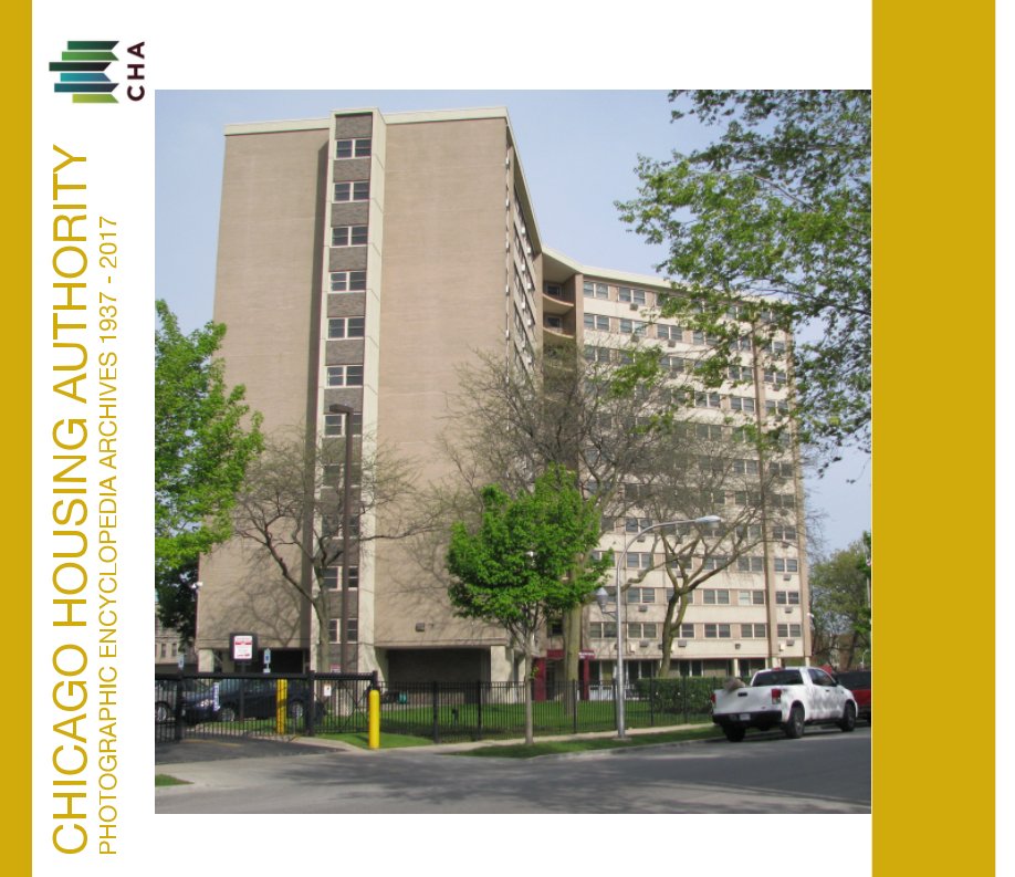 View Chicago Housing Authority Photographic Encyclopedia Archives 1937-2017 Volume 4 by Annie R. Smith-Stubenfield