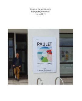 Journal du vernissage, La Grande Motte, mars 2019 book cover