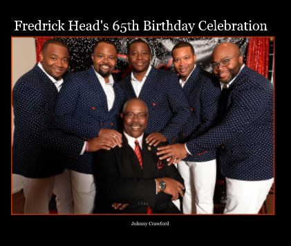 Fred Head's 65th Birthday Party Fredrick Head's 65th Birthday Celebration book cover