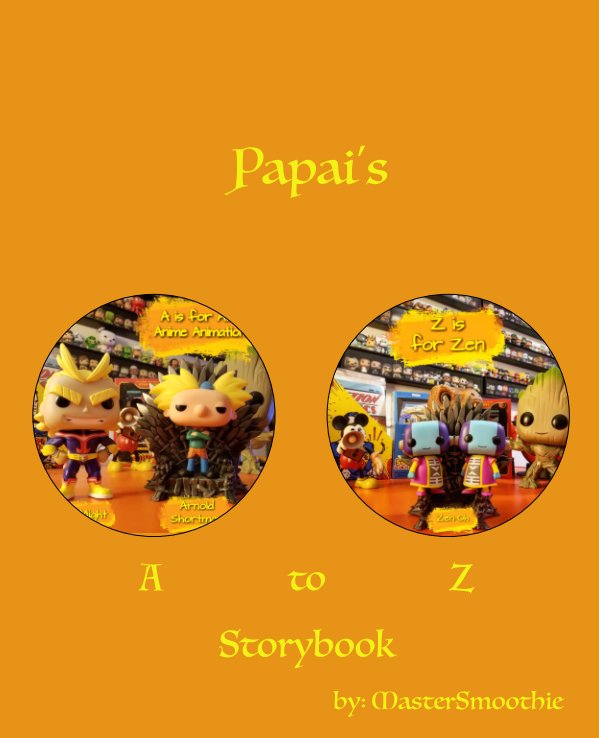 Visualizza Papai's A to Z Storybook di MasterSmoothie