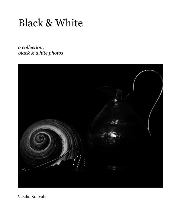 Bekijk Black & White op Vasilis Kouvalis