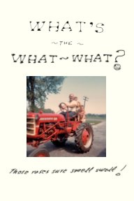 What's The What What? book cover