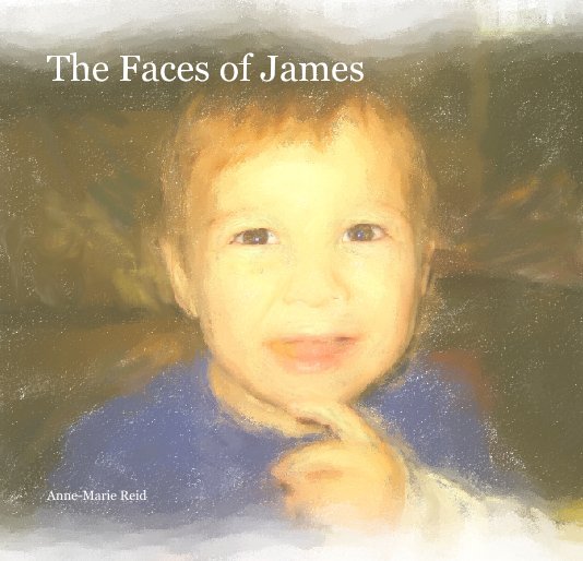 View The Faces of James by Anne-Marie Reid