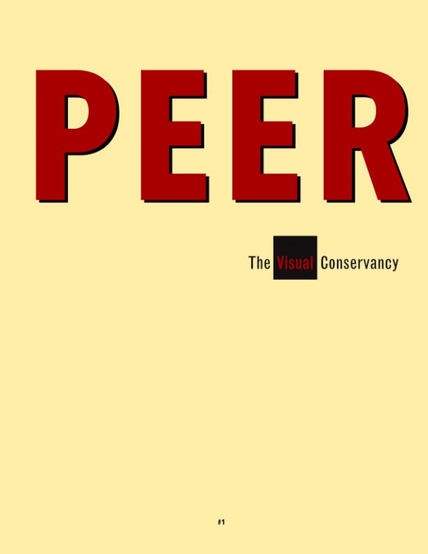 View PEER Volume 1 by the Visual Conservancy