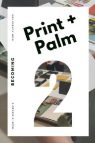 Print + Palm 2: Becoming book cover