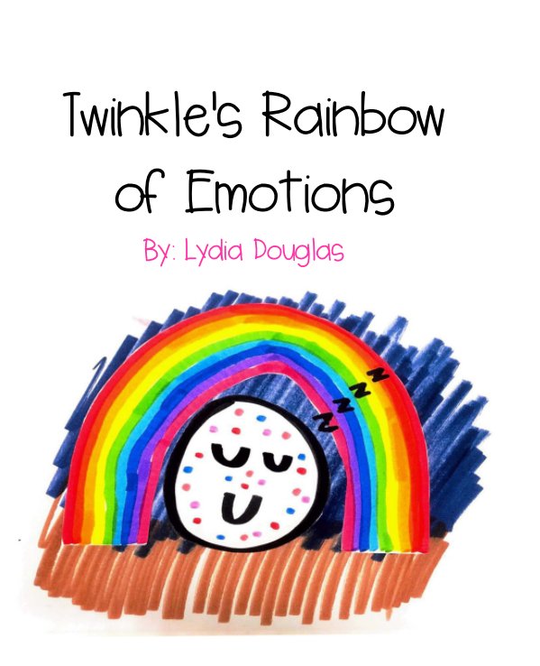 Bekijk Twinkle's Rainbow of Emotions op Lydia Douglas