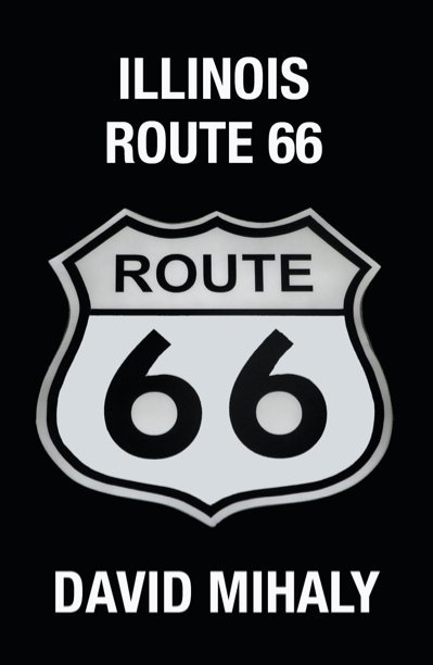 Ver Illinois Route 66 por David Mihaly
